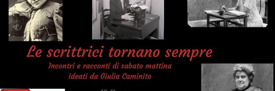 Le scrittrici tornano sempre: un ciclo di incontri mattutini