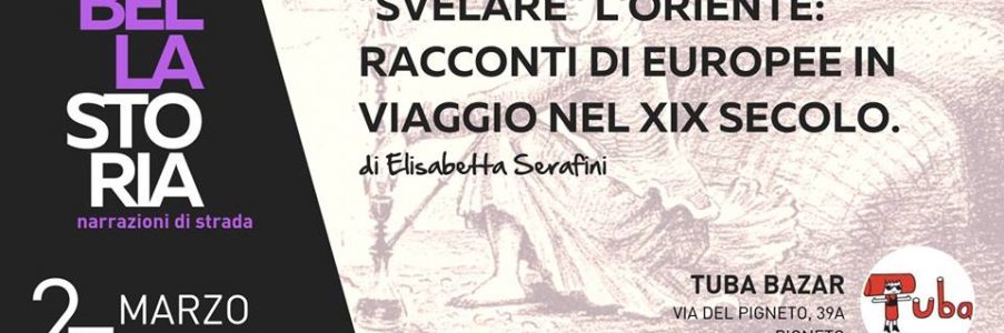 Svelare l’Oriente: racconti di europee in viaggio nel XIX sec.