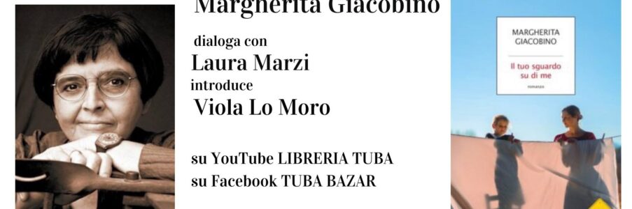7 marzo presentazione Il tuo sguardo su di me di Margherita Giacobino