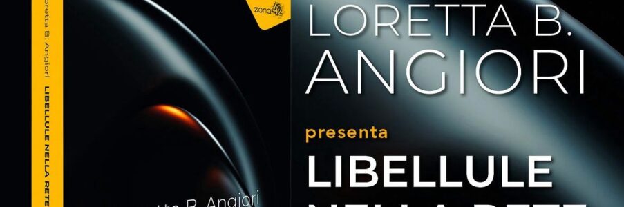 Presentazione di Libellule nella rete di Loretta B. Angiori