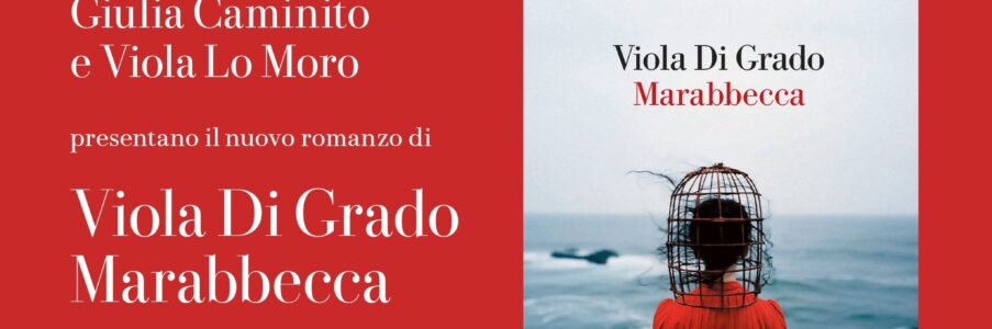 Presentazione di Marabbecca di Viola Di Grado