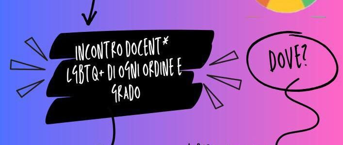 Incontro docent* LGBTQ+ di ogni ordine e grado