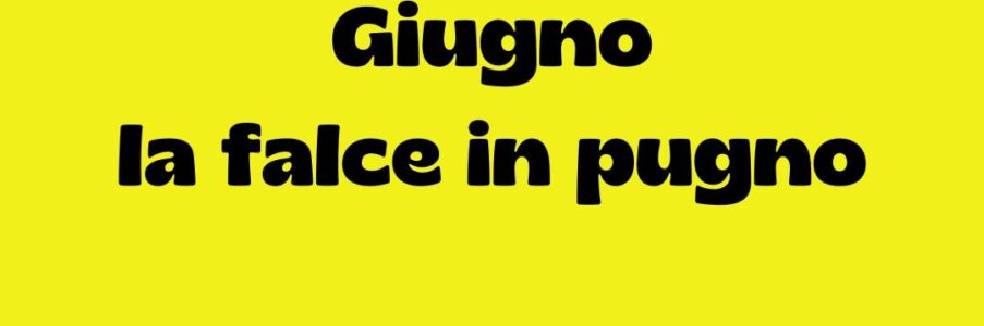 Astronza Giugno la falce in pugno