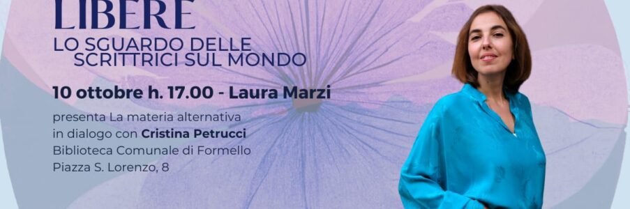 Libere: Laura Marzi alla Biblioteca Comunale di Formello