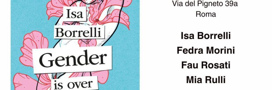 Presentazione di Gender is over di Isa Borrelli