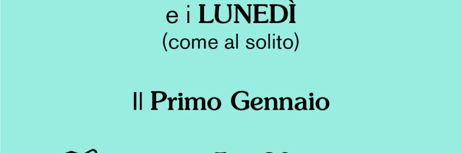 Gennaio inventario e chiusura dal 5 al 20 compresi