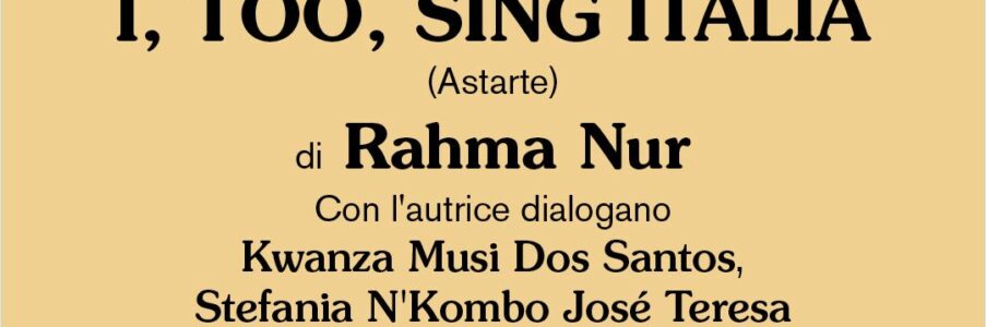 I, too, sing italia verso il referendum per la cittadinanza dell’8 e 9 giugno