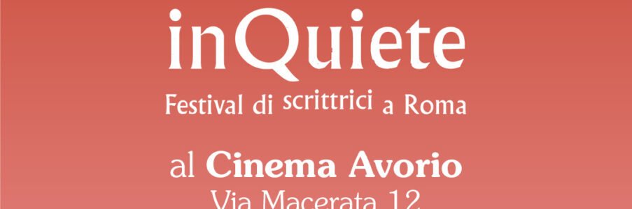 inQuiete festival al Cinema Avorio 10-11-12 ottobre